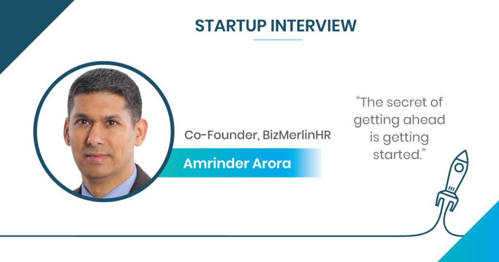 Startup Interview with Amrinder Arora, Co-Founder at BizMerlinHR | purshoLOGY